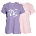 Golf Now, Wine Later Women's T-Shirt