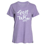 Golf Now, Wine Later Women's T-Shirt
